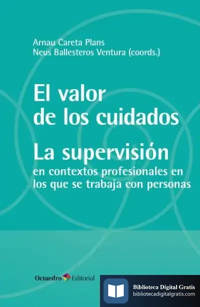 Descargar El Valor De Los Cuidados. La Supervisión