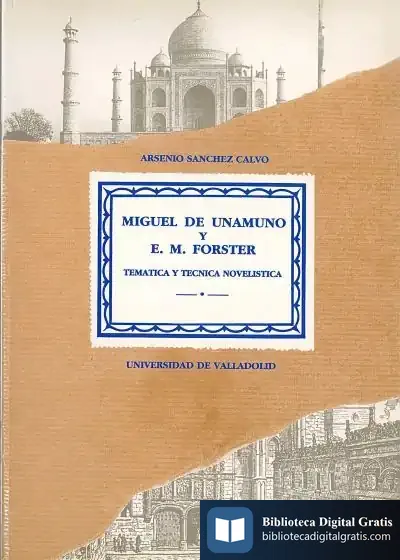 Descargar Miguel De Unamuno Y E. M. Forster. Temática Y Técnica Novelística