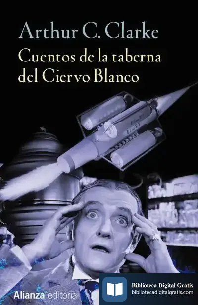 Descargar Cuentos De La Taberna Del Ciervo Blanco de Arthur Charles Clarke