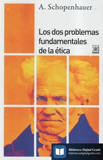 Descargar Los Dos Problemas Fundamentales De La Ética de Arthur Schopenhauer