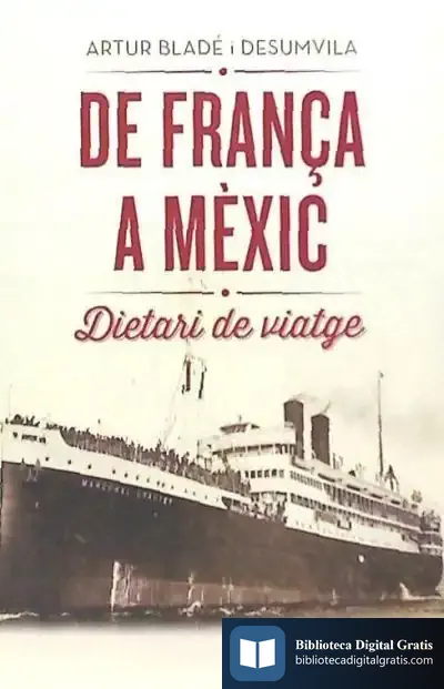 Descargar De França A Mèxic de Artur Bladé I Desumvila