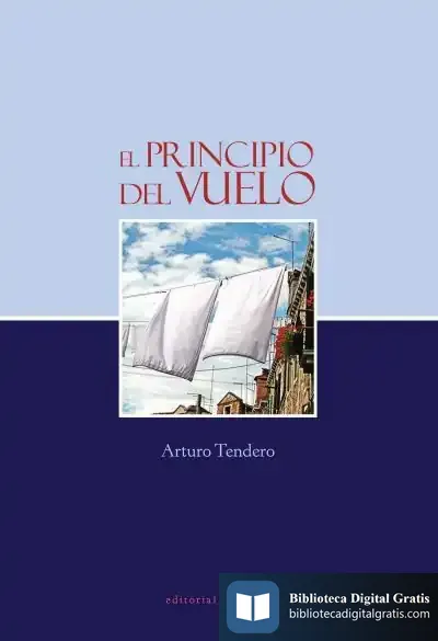 Descargar El Principio Del Vuelo de Arturo Tendero López