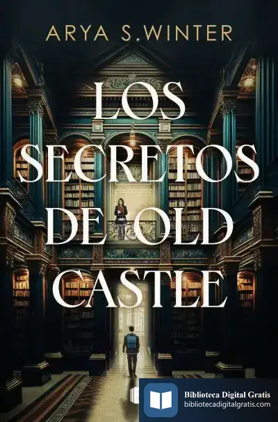Descargar Los Secretos De Old Castle de Arya S. Winter