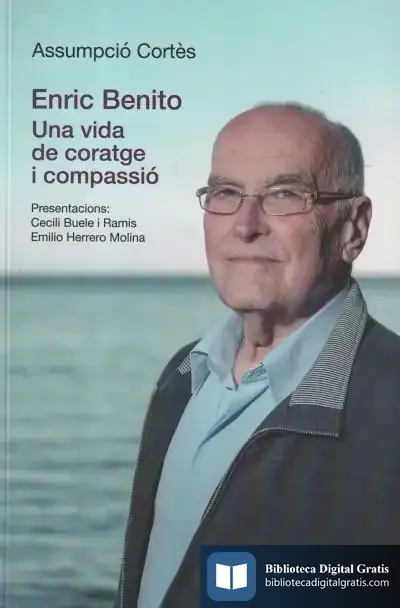 Descargar Enric Benito. Una Vida De Coratge I Compassio