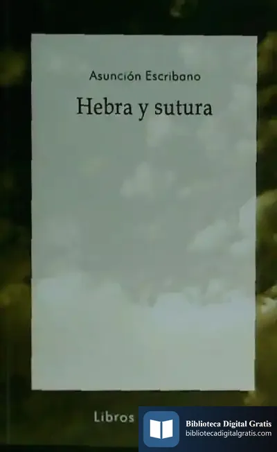 Descargar Hebra Y Sutura de Asunción Escribano Hernández