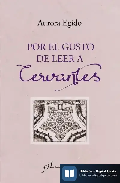 Descargar Por El Gusto De Leer A Cervantes de Aurora Egido