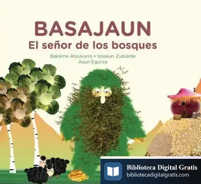 Descargar Basajaun El Señor De Los Bosques de Bakarne Atxukarro Estomba