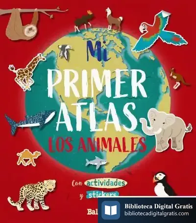 Descargar Mi Primer Atlas - Los Animales