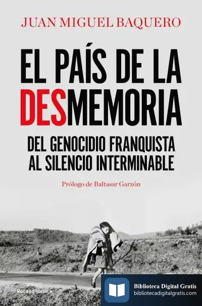 Descargar Pais De La Desmemoria, El de Baltasar Garzón Real