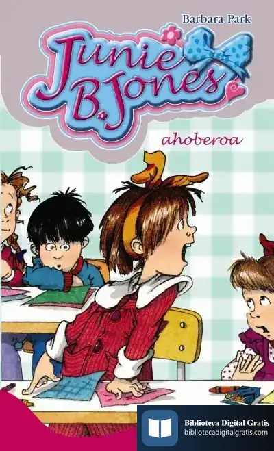 Descargar Junie B. Jones, Ahoberoa de Barbara Park
