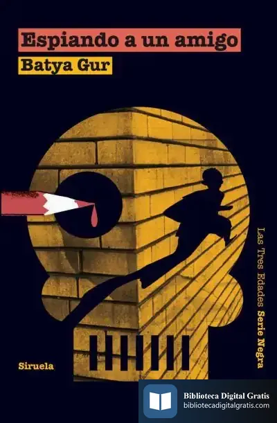 Descargar Espiando A Un Amigo de Batya Gur