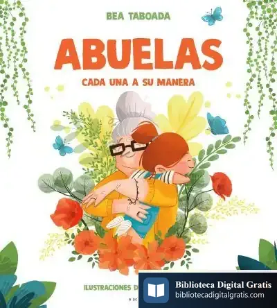 Descargar Abuelas. Cada Una A Su Manera de Bea Taboada
