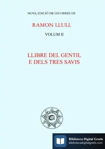 Descargar Llibre Del Gentil E Dels Tres Avis de Beato Ramón Llull