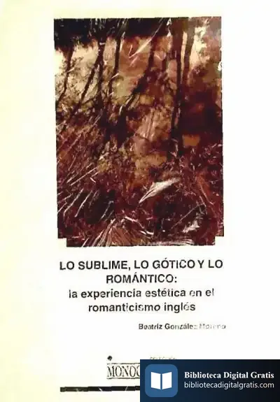 Descargar Lo Sublime, Lo Gótico Y Lo Romántico: La Experiencia Estética En El Romanticismo