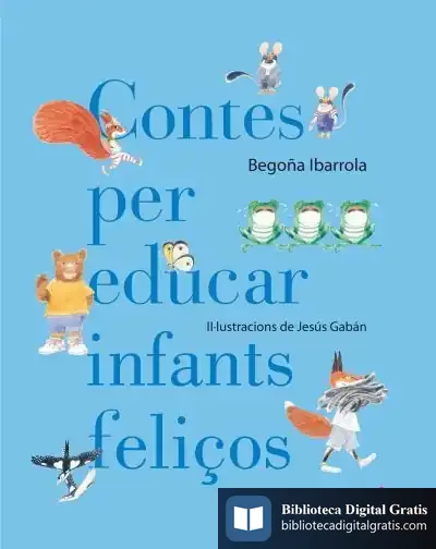 Descargar Contes Per Educar Infants Feliços