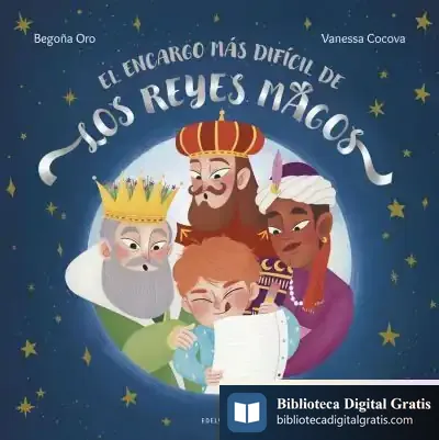 Descargar El Encargo Más Difícil De Los Reyes Magos de Begoña Oro
