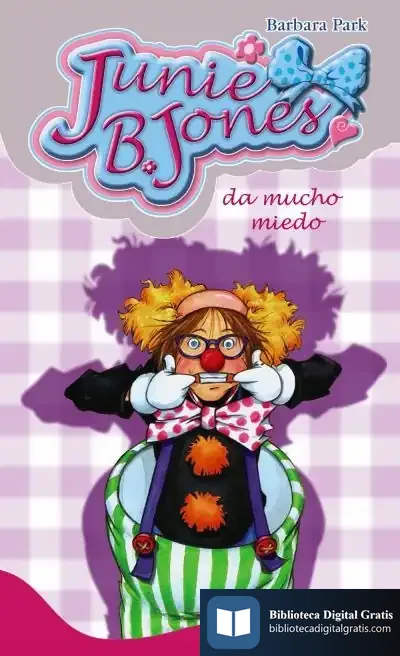 Descargar Junie B. Jones Da Mucho Miedo de Begoña Oro