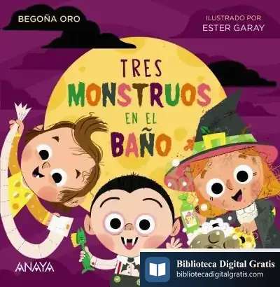 Descargar Tres Monstruos En El Baño de Begoña Oro