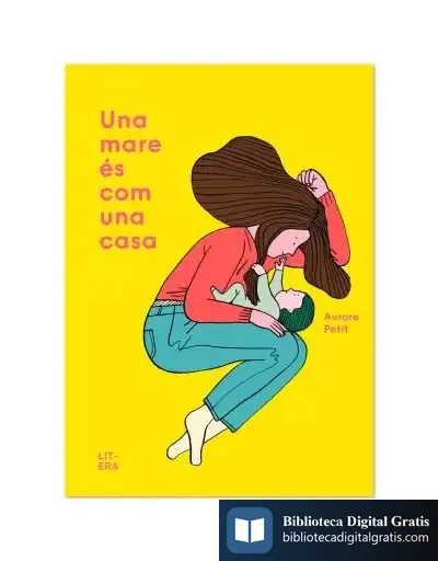 Descargar Una Mare És Com Una Casa