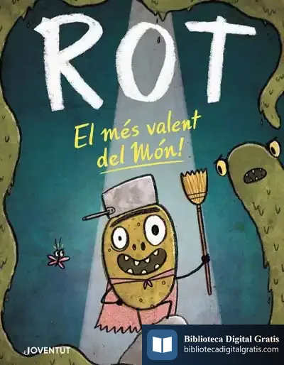 Descargar Rot, El Més Valent Del Món! de Ben Clanton