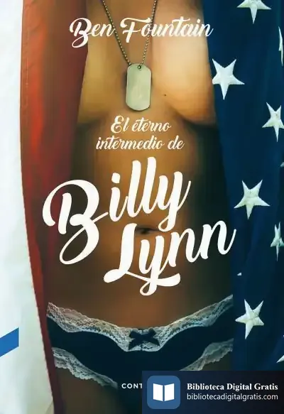 Descargar El Eterno Intermedio De Billy Lynn