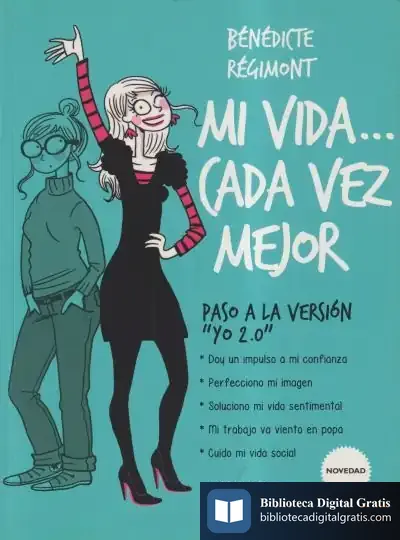 Descargar Mi Vida Cada Vez Mejor de Bénédicte Régimont