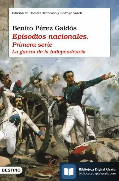 Descargar Episodios Nacionales I. La Guerra De La Independencia de Benito Pérez Galdós