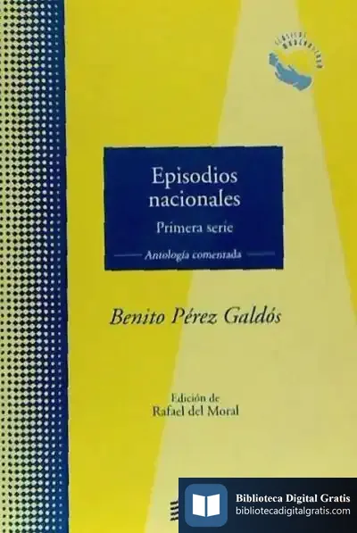 Descargar Episodios Nacionales, Primera Serie : Antología Comentada