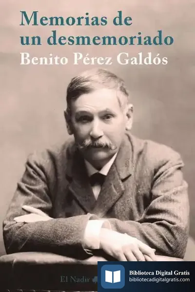 Descargar Memorias De Un Desmemoriado de Benito Pérez Galdós