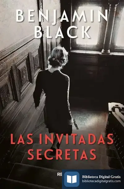 Descargar Las Invitadas Secretas de Benjamin Black