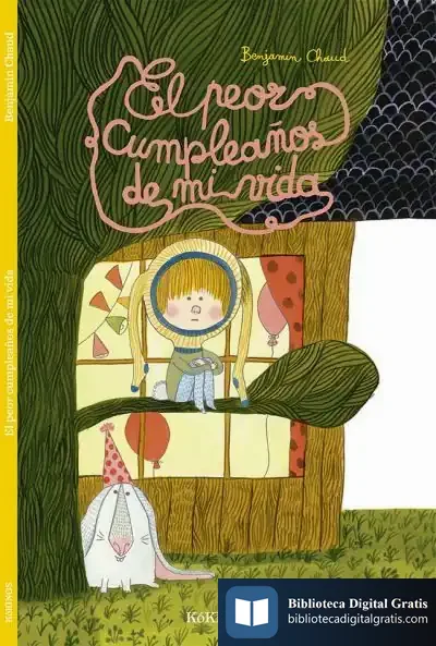 Descargar El Peor Cumpleaños De Mi Vida de Benjamín Chaud