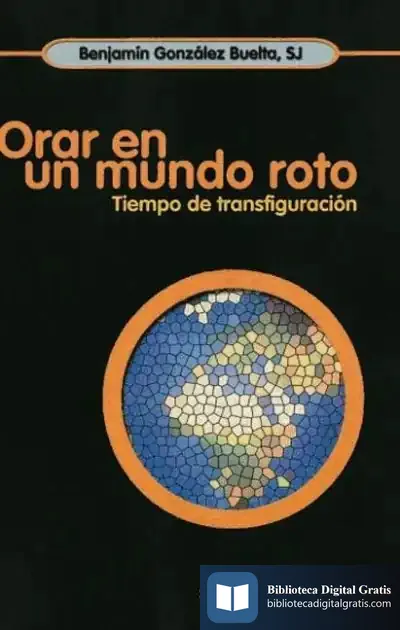 Descargar Orar En Un Mundo Roto de Juan Juan Torres