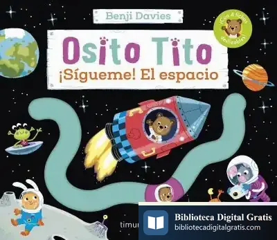 Descargar Osito Tito. ¡Sígueme! El Espacio de Benji Davies