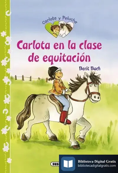 Descargar Carlota Y Peluche. Carlota En La Clase De Equitación de Berit Bach