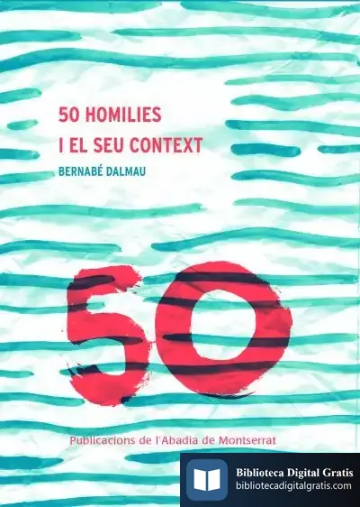Descargar 50 Homilies I El Seu Context de Bernabé Dalmau