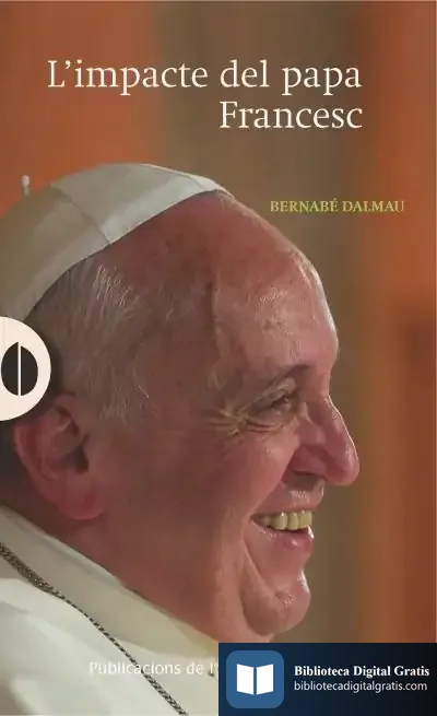 Descargar L'Impacte Del Papa Francesc de Bernabé Dalmau