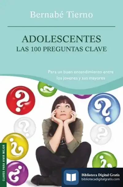 Descargar Adolescentes. Las 100 Preguntas Clave de Bernabé Tierno