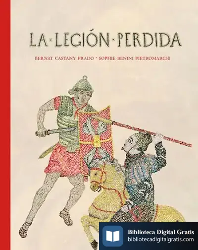 Descargar La Legión Perdida de Bernat Castany Prado