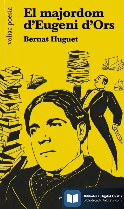 Descargar El Majordom D'Eugeni D'Ors de Bernat Huguet
