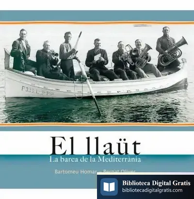 Descargar Llaut, El. La Barca De La Mediterrania de Bernat Oliver Font