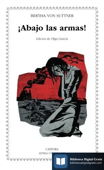 Descargar ¡Abajo Las Armas! de Bertha Von. Baronesa Suttner