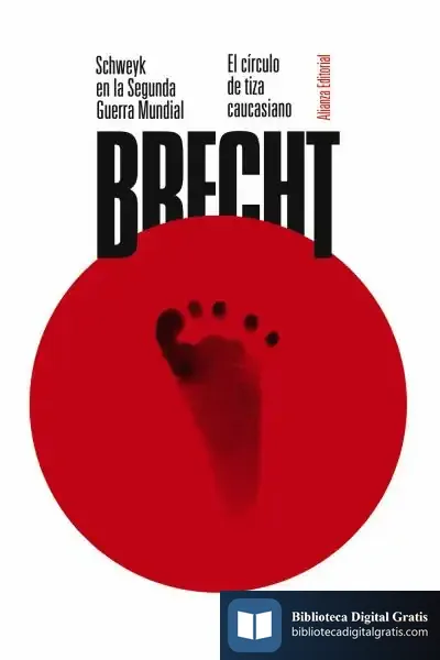 Descargar Schweyk En La Segunda Guerra Mundial. El Círculo De Tiza Caucasiano de Bertolt Brecht