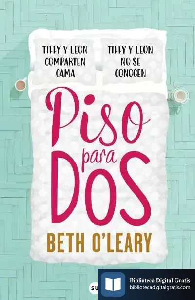 Descargar Piso Para Dos de Beth O'leary