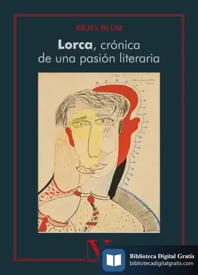 Descargar Lorca, Crónica De Una Pasión Literaria de Bilha Blum