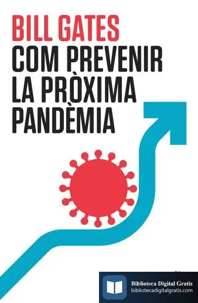 Descargar Com Prevenir La Pròxima Pandèmia de Bill Gates