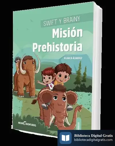 Descargar Swift Y Brainy Mision Prehistoria de Blanca Álvarez