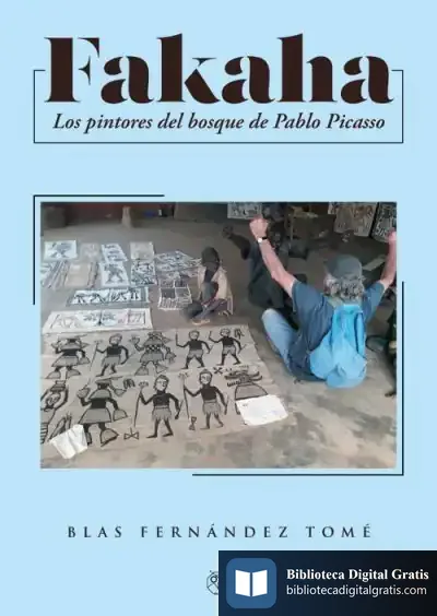 Descargar Fakaha. Los Pintores Del Bosque De Pablo Picasso