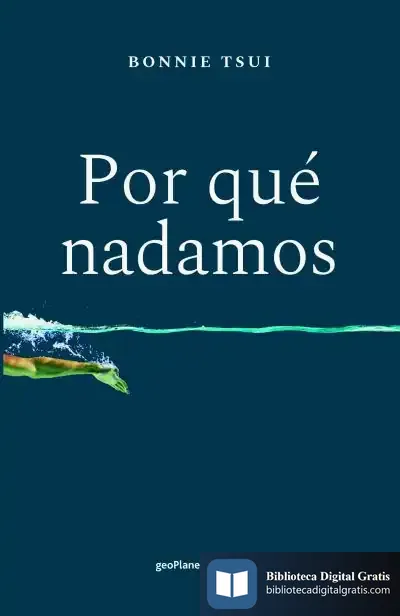 Descargar Por Qué Nadamos de Bonnie Tsui
