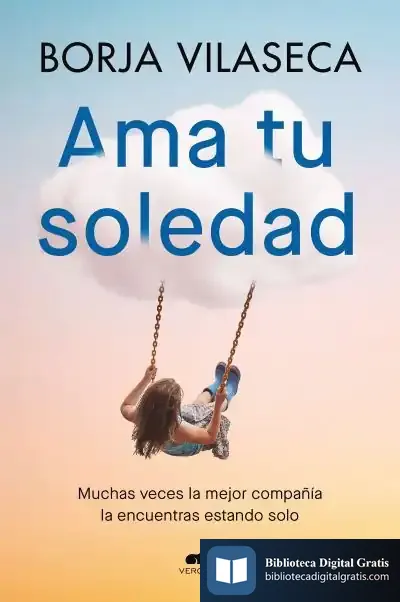 Descargar Ama Tu Soledad de Borja Vilaseca Martorell