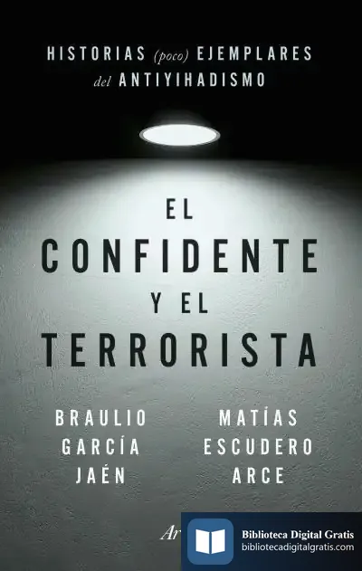 Descargar El Confidente Y El Terrorista de Braulio García Jaén